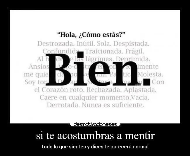 si te acostumbras a mentir | Desmotivaciones si te acostumbras a mentir | Desmotivaciones