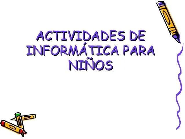 Actividades de-informatica-para-ninos