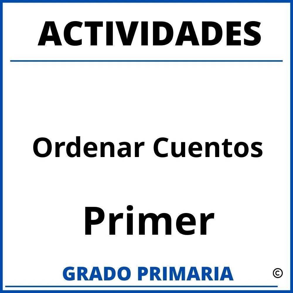 ▷ Actividades De Ordenar Cuentos Para Primer Grado ▷ Actividades De Ordenar Cuentos Para Primer Grado