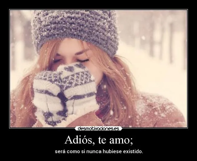 Adiós, te amo; | Desmotivaciones