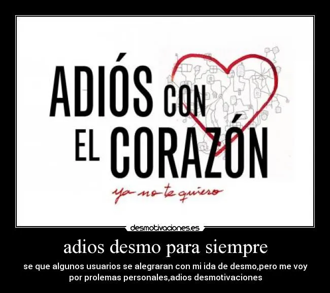 adios desmo para siempre | Desmotivaciones
