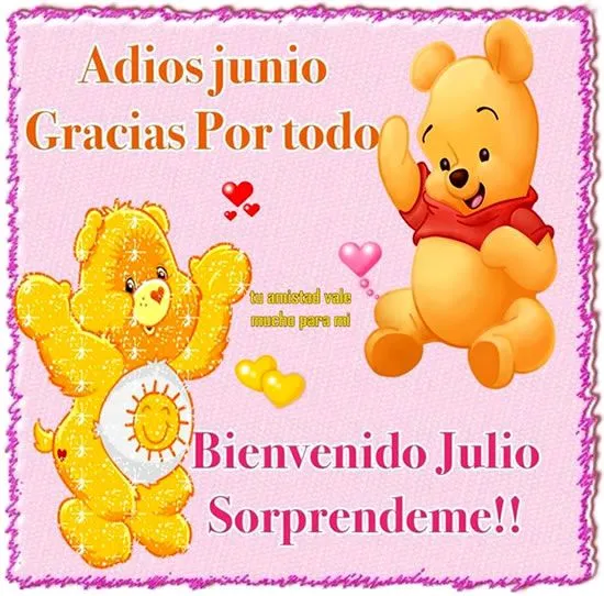 Adios Junio, gracias por todo. Bienvenido Julio, sorprendeme ...