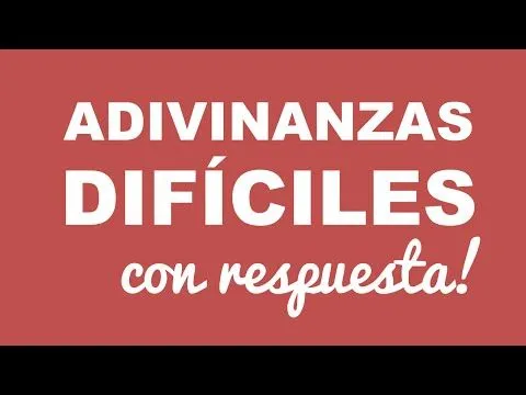 Adivinanzas difíciles con respuesta - YouTube