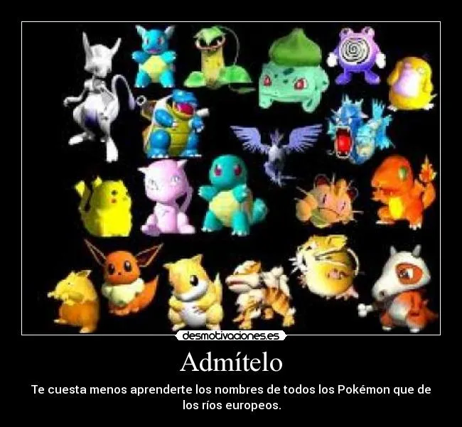 Admítelo | Desmotivaciones Admítelo | Desmotivaciones