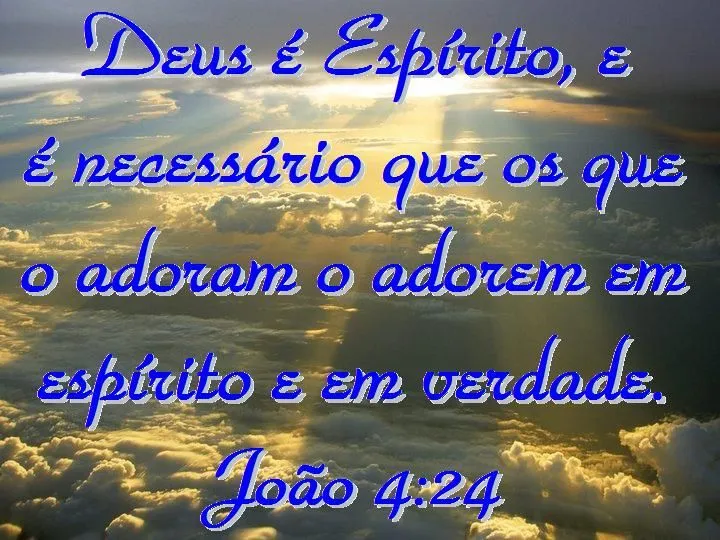 Como adorar a Deus em Espírito e Verdade – João 4:24 | Mission ... Como adorar a Deus em Espírito e Verdade – João 4:24 | Mission ...