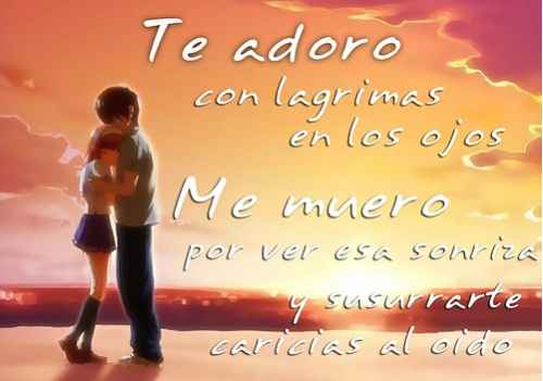 Te adoro | Mi amor... Te amo !