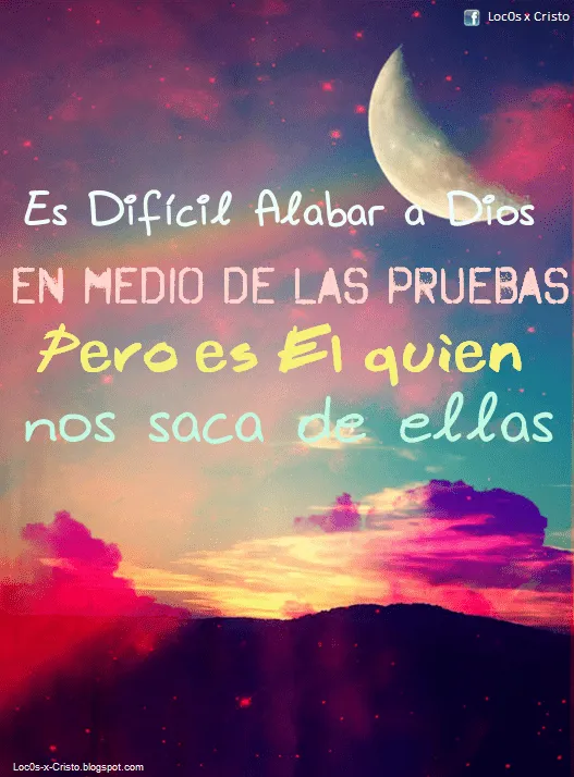 Alaba a Dios en todo momento ;) .Imágenes Cristianas - Fondos ... Alaba a Dios en todo momento ;) .Imágenes Cristianas - Fondos ...