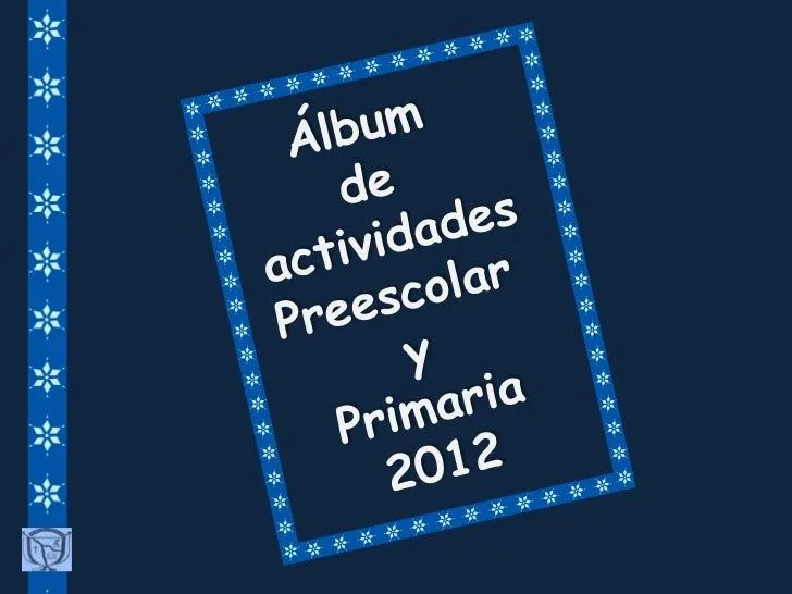 Album de actividades preescolar y primaria 2012