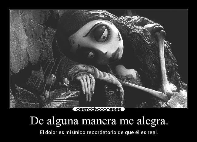 De alguna manera me alegra. | Desmotivaciones De alguna manera me alegra. | Desmotivaciones