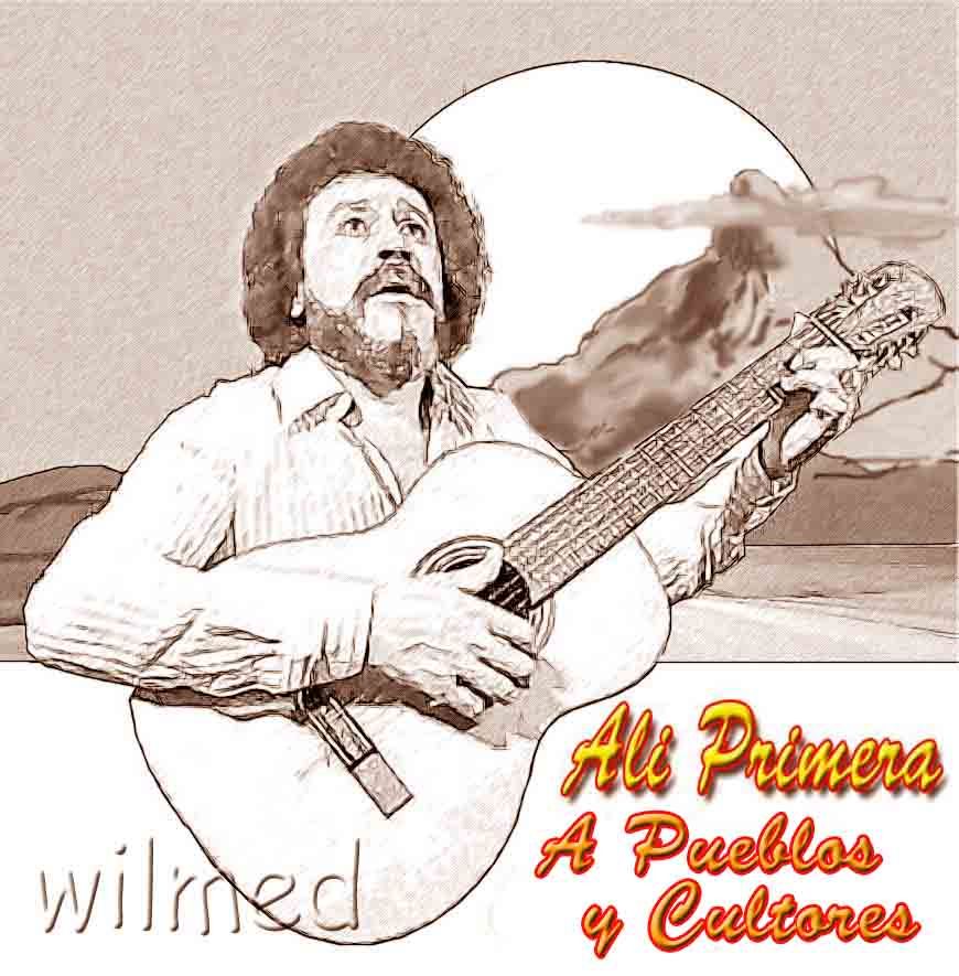 Ali Primera, “A Pueblos y Cultores» | EL MUSEO MUSICAL Ali Primera, “A Pueblos y Cultores» | EL MUSEO MUSICAL