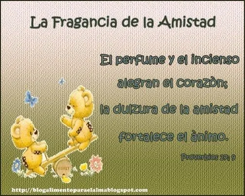 Alimento para el Alma: La Fragancia de la Amistad! Alimento para el Alma: La Fragancia de la Amistad!