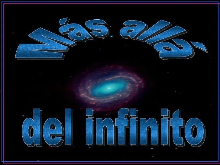 Mas Allá Del Infinito