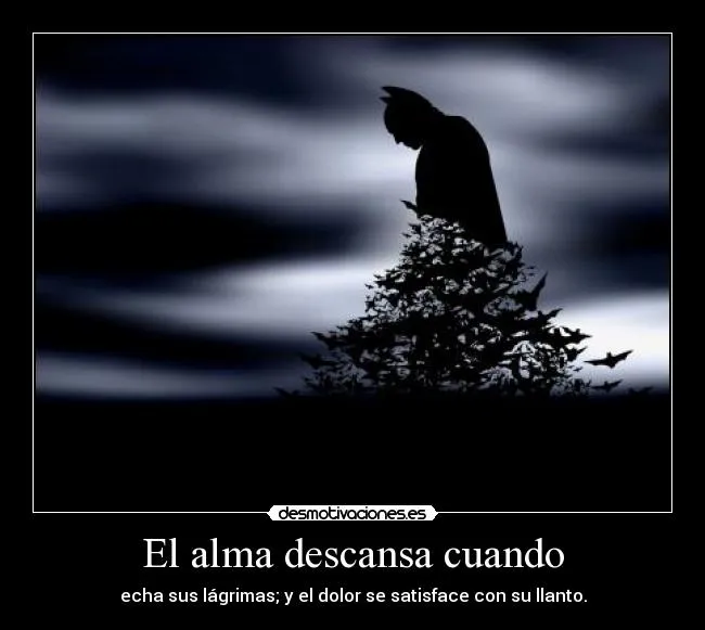 El alma descansa cuando | Desmotivaciones