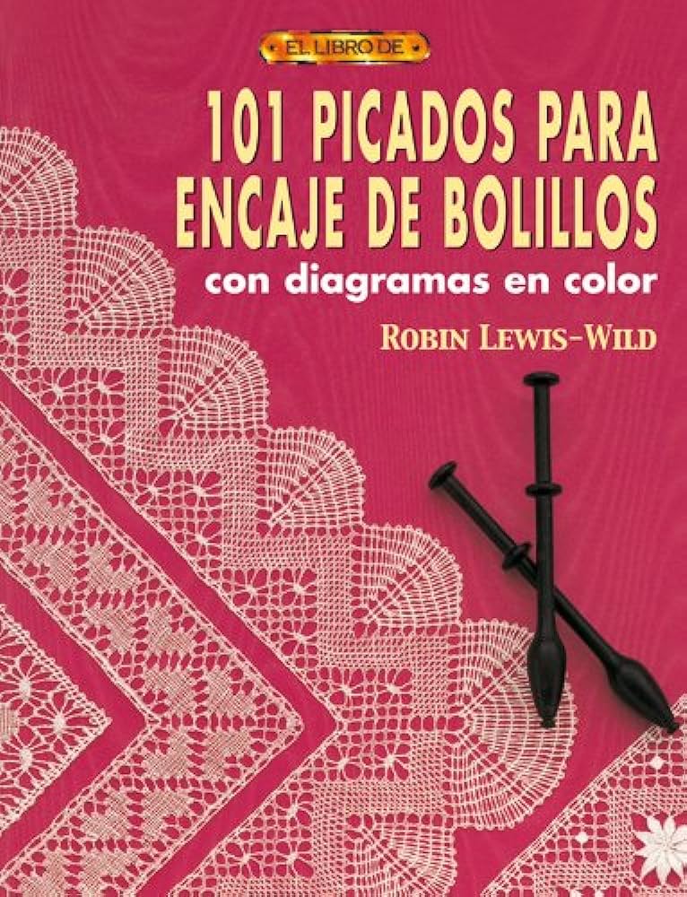 Amazon.com: 101 PICADOS PARA ENCAJE DE BOLILLOS CON DIAGRAMAS A COLOR  (Spanish Edition): 9788496550131: Lewis-Wild, Robin: Books