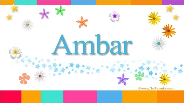 Ambar, significado del nombre Ambar - TuParada.com Ambar, significado del nombre Ambar - TuParada.com