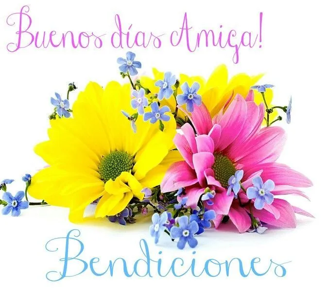 Buenos días Amiga! Bendiciones. | Amistad | Pinterest