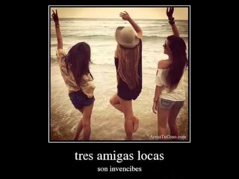 amigas locas por siempre - YouTube