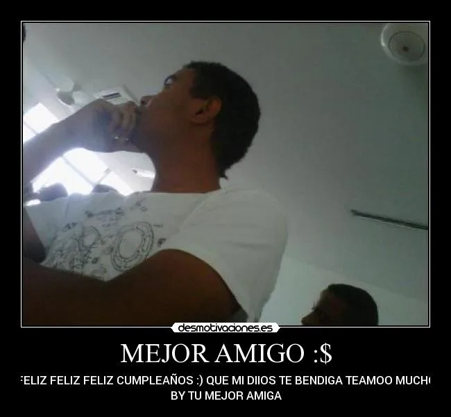 MEJOR AMIGO :$ | Desmotivaciones