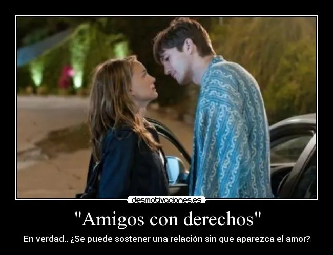 Amigos con derechos" | Desmotivaciones