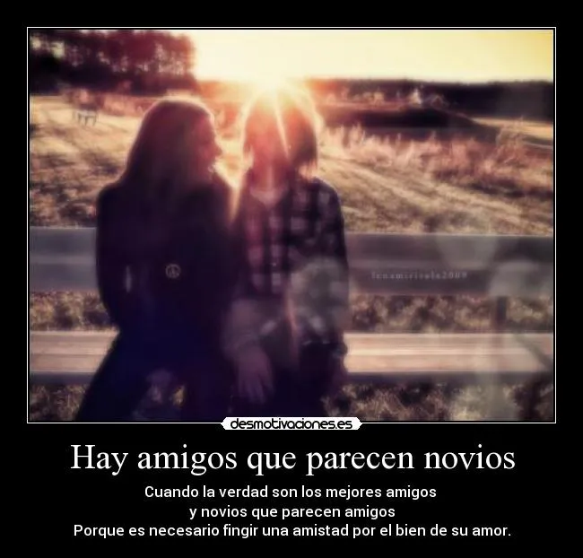 Hay amigos que parecen novios | Desmotivaciones Hay amigos que parecen novios | Desmotivaciones