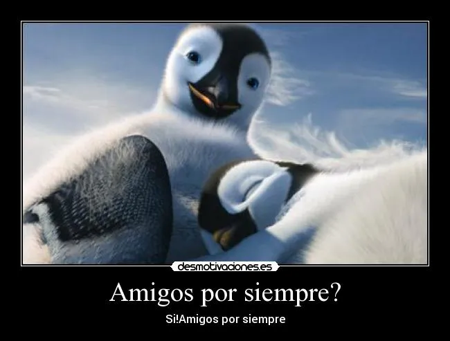Amigos por siempre? | Desmotivaciones