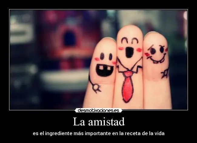 La amistad | Desmotivaciones