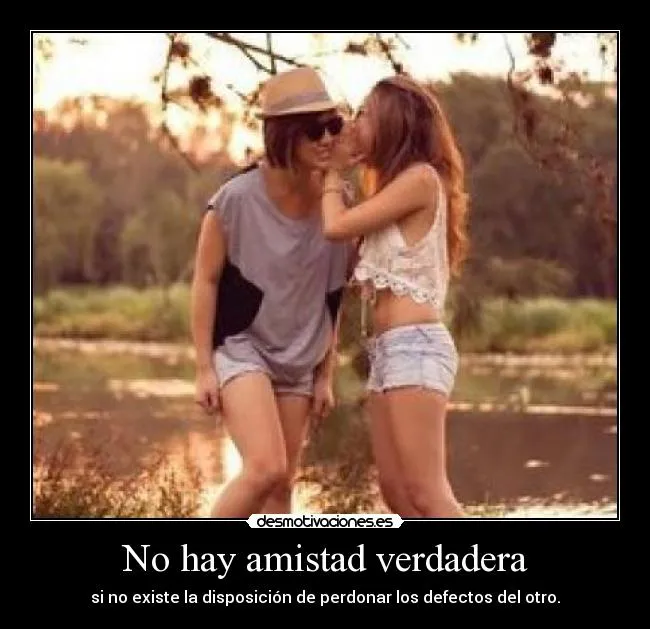 No hay amistad verdadera | Desmotivaciones