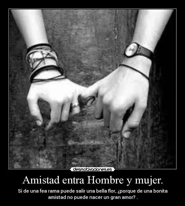 Amistad entra Hombre y mujer. | Desmotivaciones