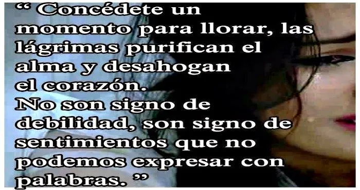 Amistad reflexiones y Algo más: Concédete un momento para llorar Amistad reflexiones y Algo más: Concédete un momento para llorar