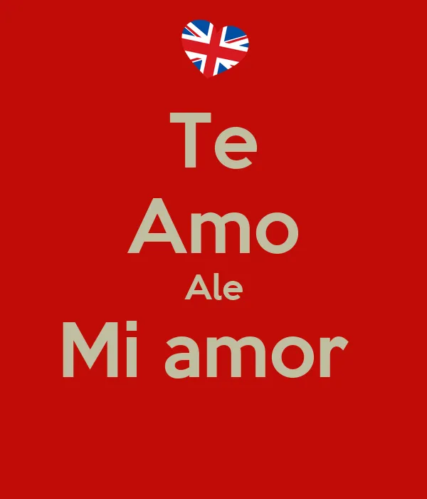 Imagenes de te amo Ale - Imagui