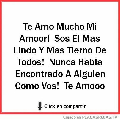 Te Amo Mucho Mi Amoor! Sos El Mas Lindo Y Mas Tierno De Todos ...