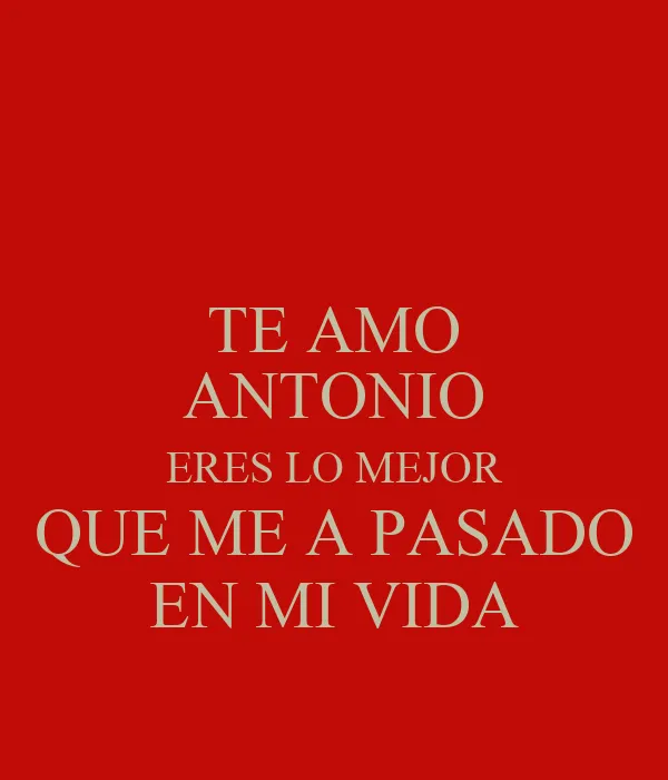 Imagenes de te amo antonio - Imagui