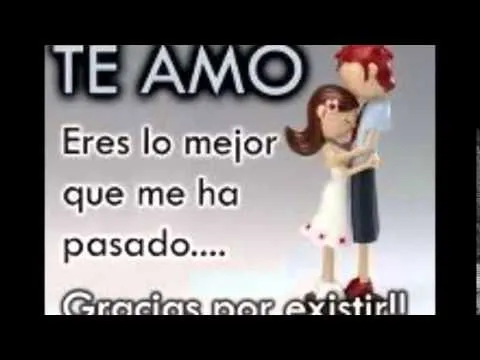 TE amo mi cielo - YouTube