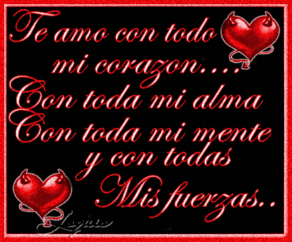 Te Amo Con Todo Mi Corazon Con Toda Mi Alma Con Toda Mi M ... Te Amo Con Todo Mi Corazon Con Toda Mi Alma Con Toda Mi M ...