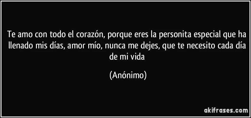 Te amo con todo el corazón, porque eres la personita especial...