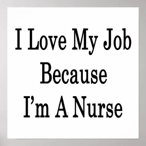 Amo mi trabajo porque soy enfermera poster | Zazzle Amo mi trabajo porque soy enfermera poster | Zazzle
