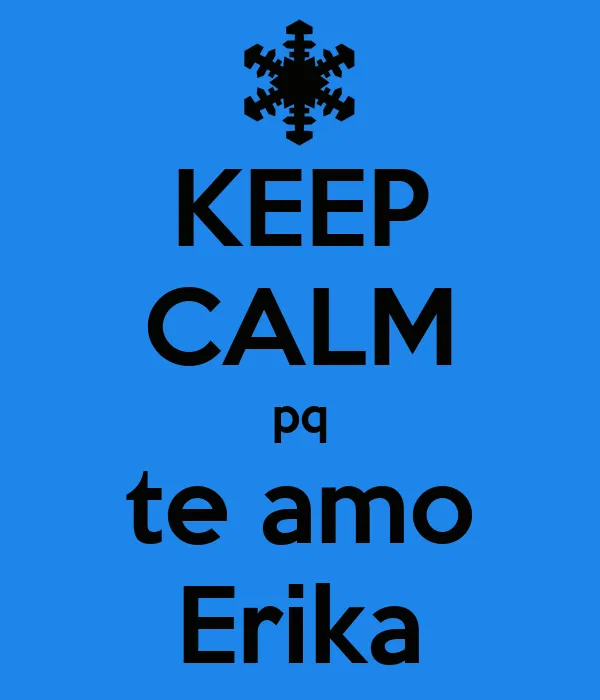 TE AMO ERIKA | TODO PARA FACEBOOK IMAGENES PARA FACEBOOK ... TE AMO ERIKA | TODO PARA FACEBOOK IMAGENES PARA FACEBOOK ...