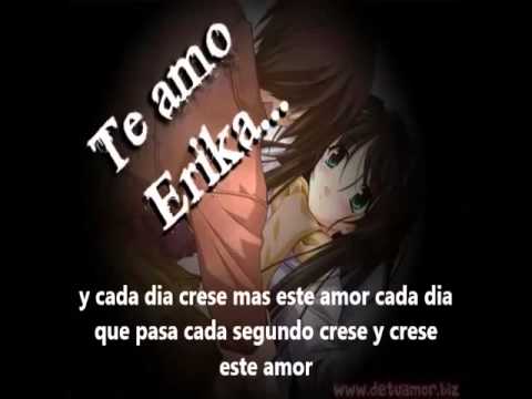 TE AMO ERIKA LISSET - YouTube