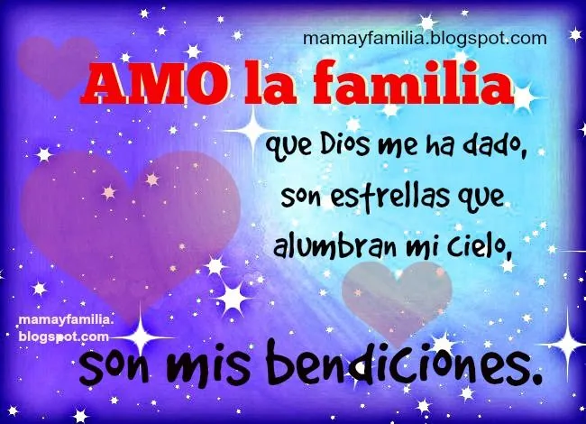 Amo la familia que Dios me ha dado - Mamá y Familia