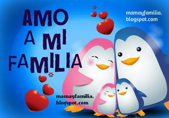 Amo a mi Familia Querida - Mamá y Familia