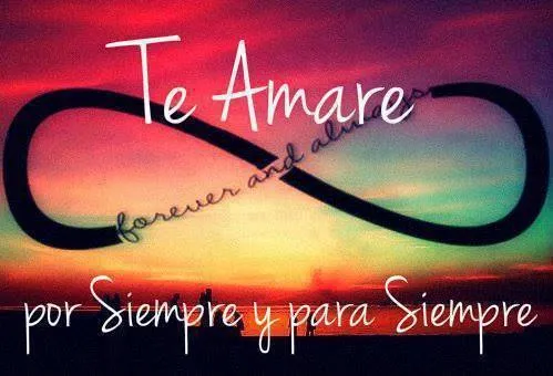 Te amo por siempre y para siempre - Imagenes de amor Te amo por siempre y para siempre - Imagenes de amor