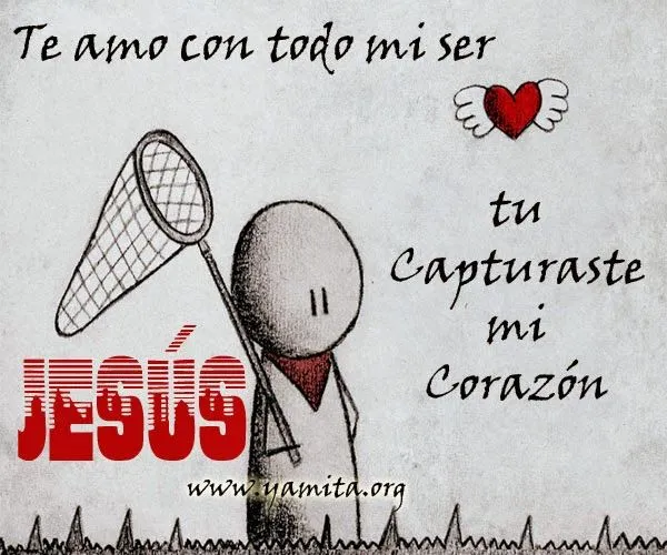 TE AMO con todo mi ser JESÚS - Facebook - Imagenes Cristianas ... TE AMO con todo mi ser JESÚS - Facebook - Imagenes Cristianas ...