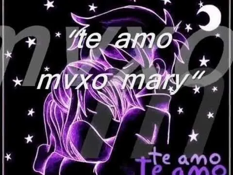 Te amo mary...cn tigo too es perfecto - YouTube