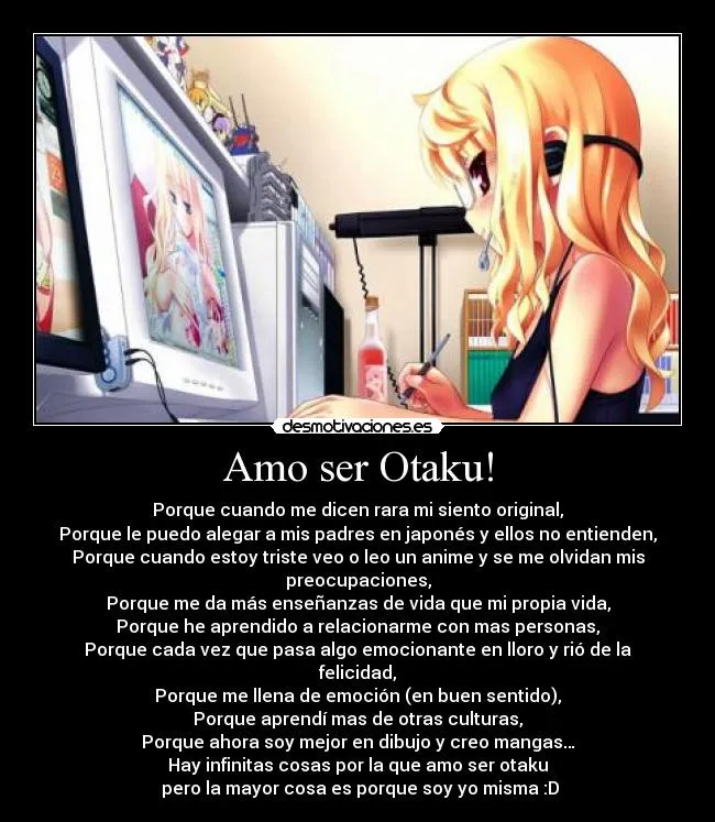 Amo ser Otaku! | Desmotivaciones