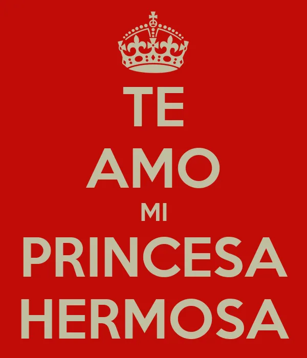 Te Amo Mi Princesa
