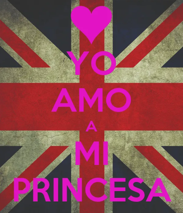 YO AMO A MI PRINCESA - KEEP CALM AND CARRY ON Image Generator