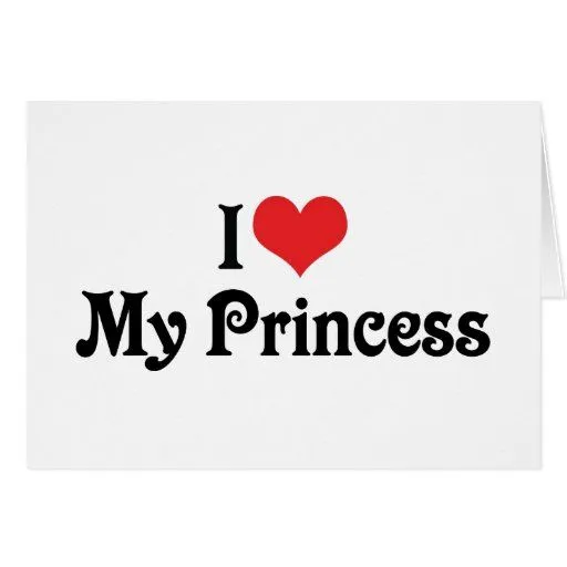 Amo a mi princesa tarjeta de felicitación | Zazzle Amo a mi princesa tarjeta de felicitación | Zazzle