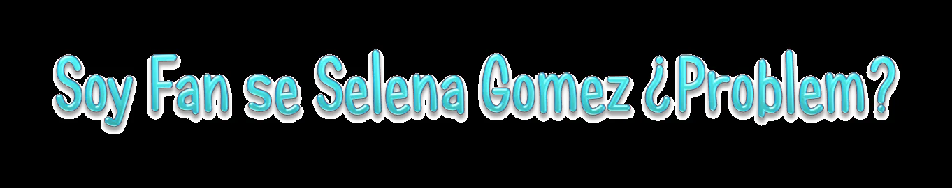 amo a Shane Gray: Texto png ''Soy Fan de Selena Gomez amo a Shane Gray: Texto png ''Soy Fan de Selena Gomez