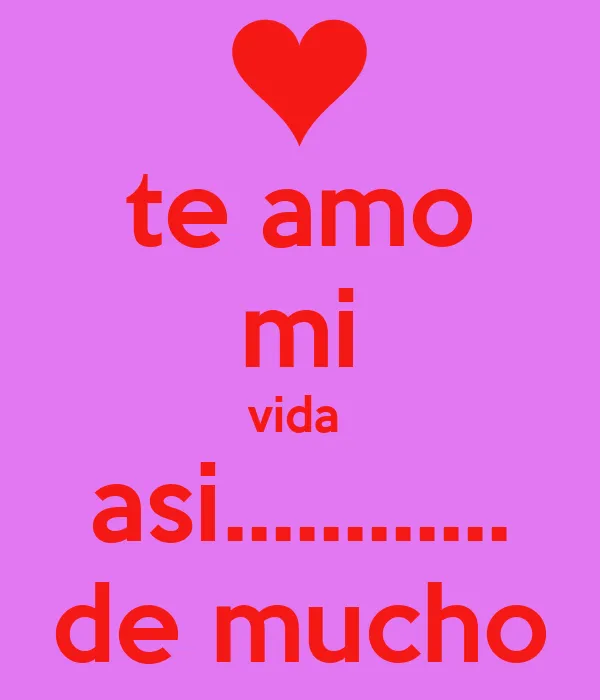 te amo mi vida asi............ de mucho - KEEP CALM AND CARRY ON ... te amo mi vida asi............ de mucho - KEEP CALM AND CARRY ON ...