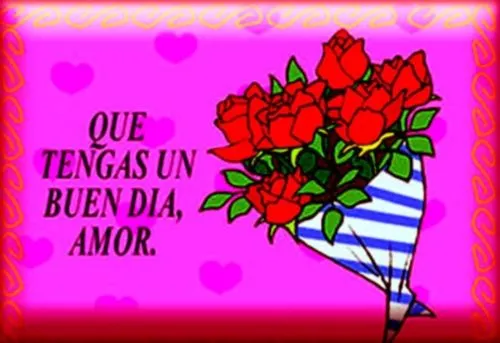 Buenos días mi amor | Mi amor... Te amo !